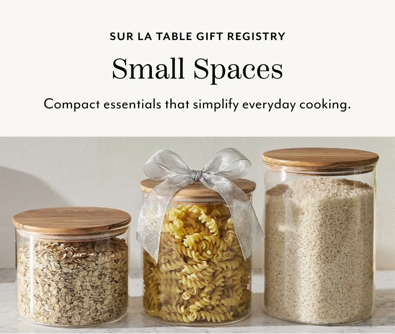 Sur La Table Gift Small Spaces. Small-space pieces designed to fit, function and feel good.