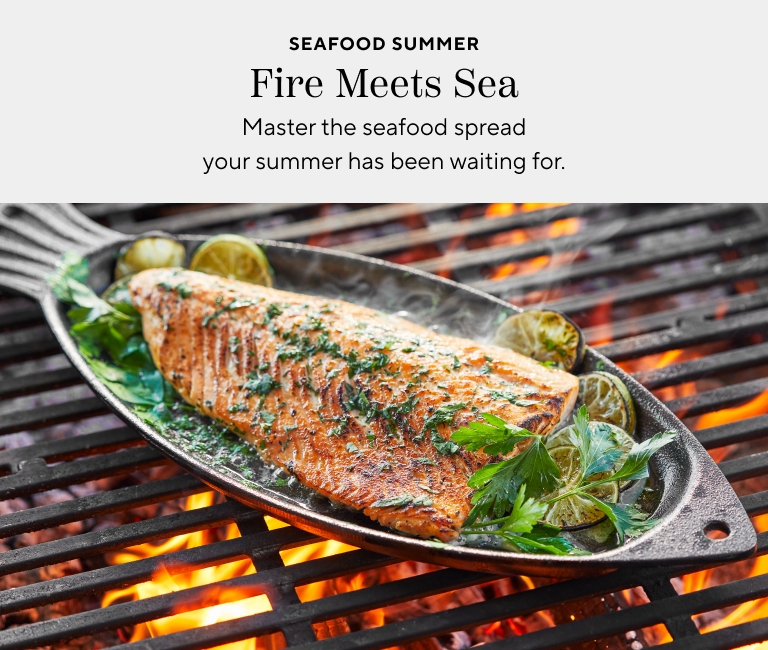Seafood Summer, fire meets sea. Master the seafood spread your summer has been waiting for.